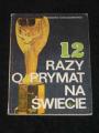 12 RAZY O PRYMAT NA ?WIECIE ((GRZEGORZ ALEKSANDROWICZ))